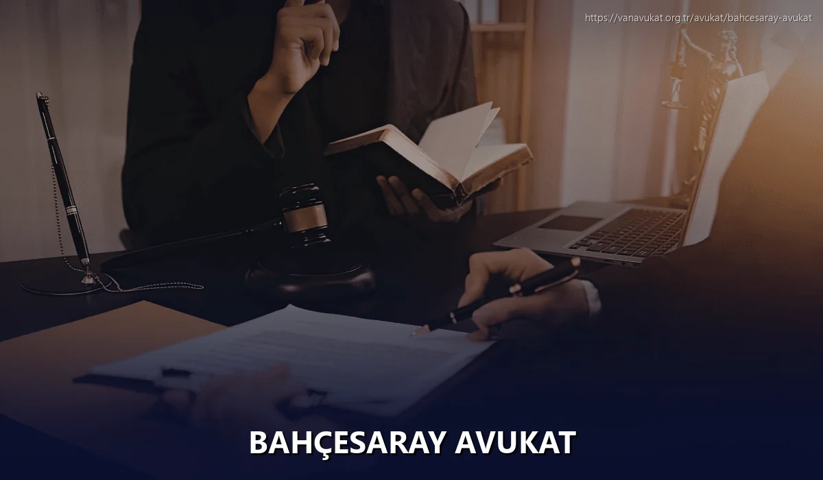 Bahçesaray Avukat