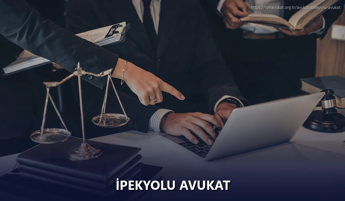 İpekyolu Avukat