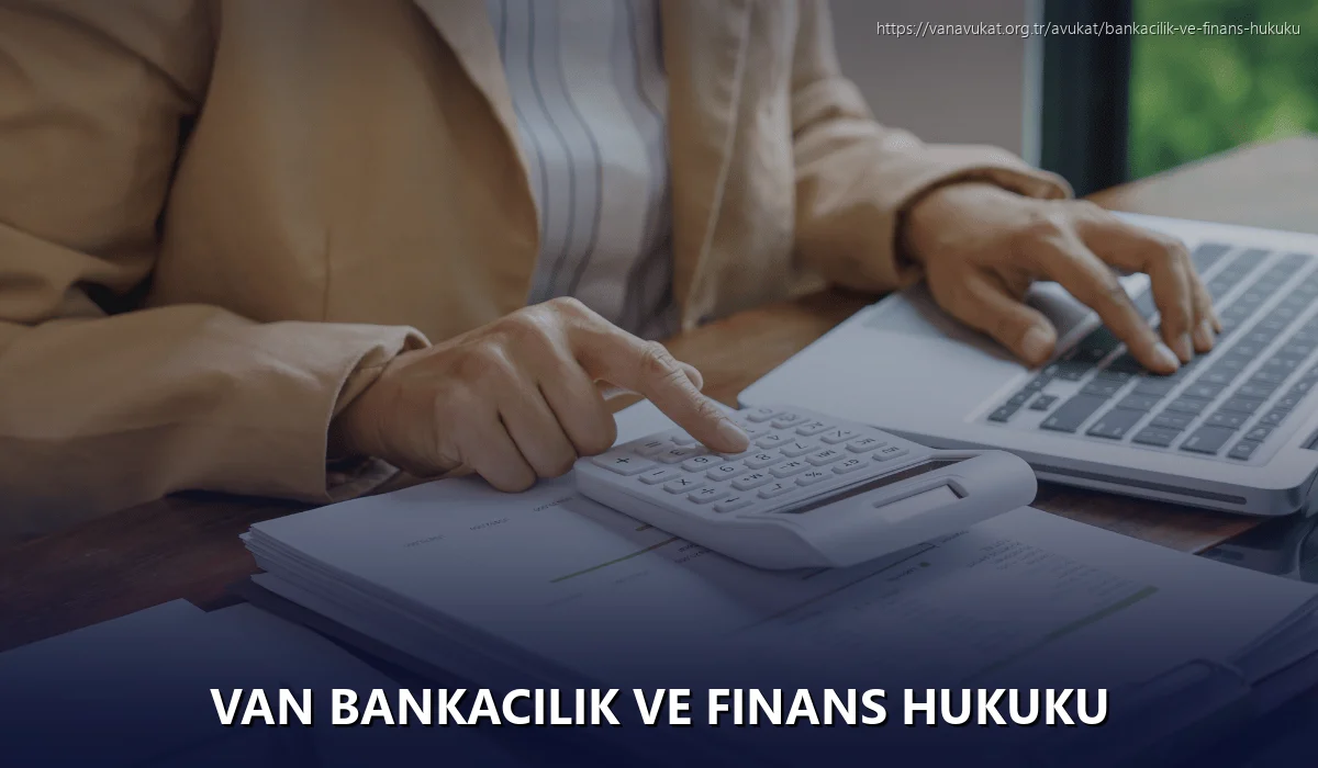 Van Bankacılık ve Finans Hukuku