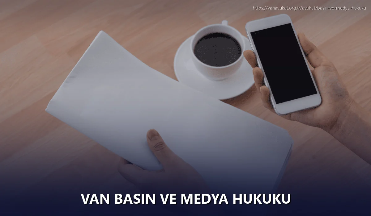 Van Basın ve Medya Hukuku