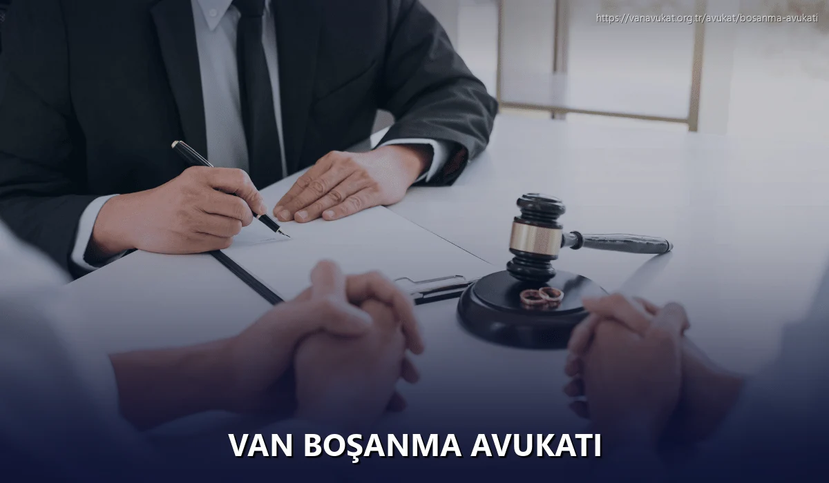 Van Boşanma Avukatı