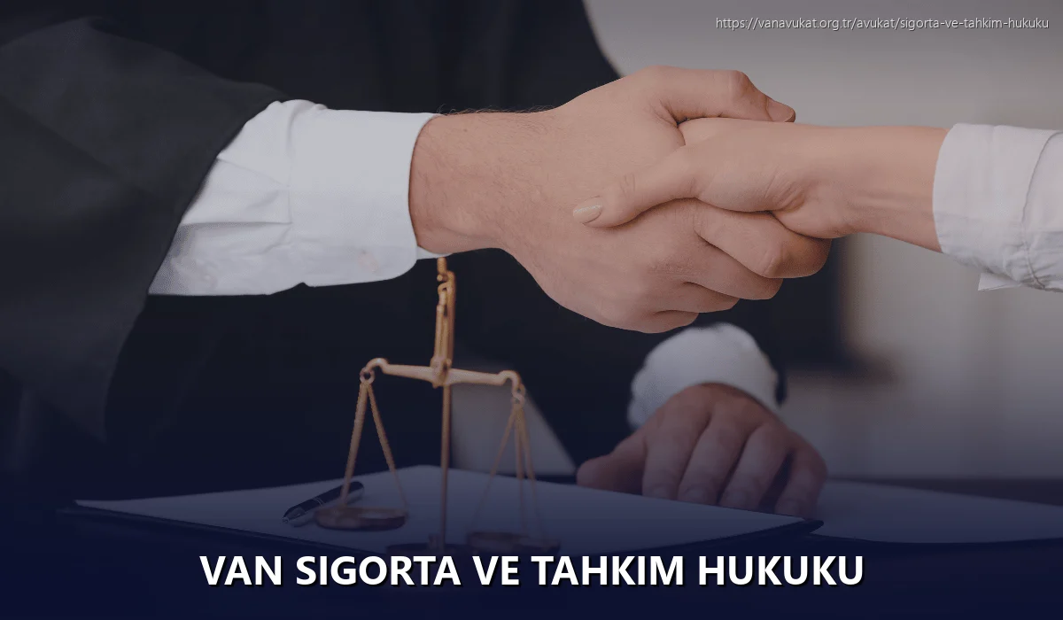Van Sigorta ve Tahkim Hukuku