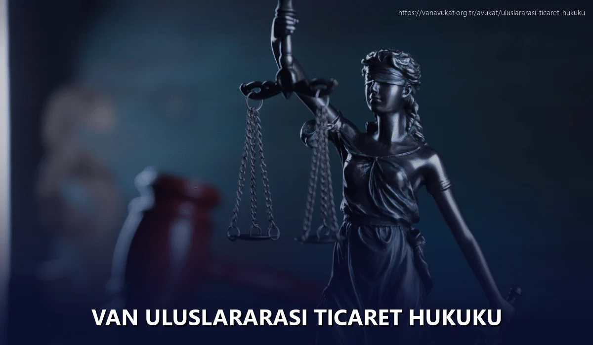Van Uluslararası Ticaret Hukuku